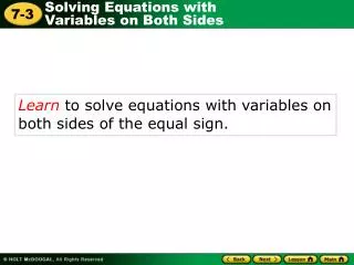 Learn to solve equations with variables on both sides of the equal sign.