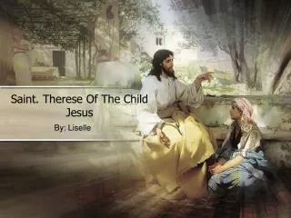 Saint. Therese Of The Child Jesus