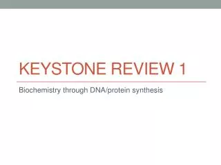 Keystone review 1