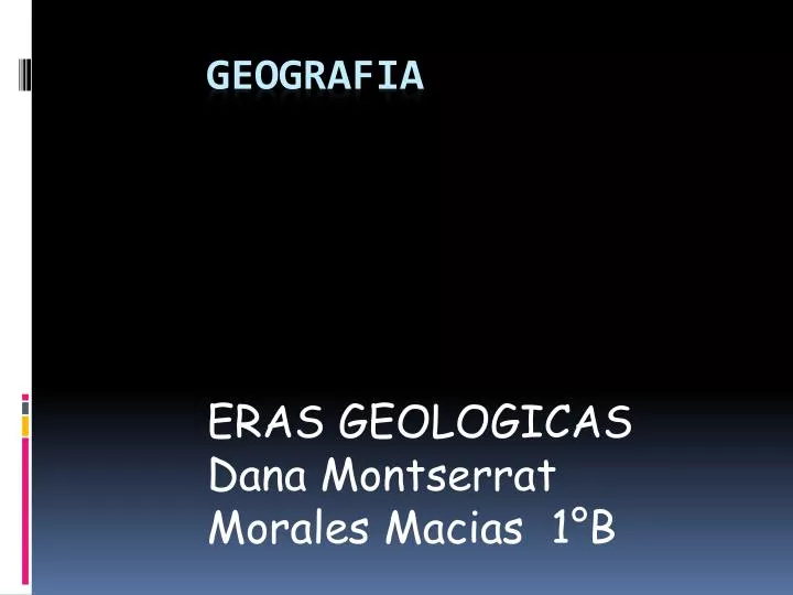 eras geologicas dana montserrat morales macias 1 b