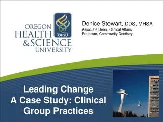 Leading Change A Case Study: Clinical Group Practices