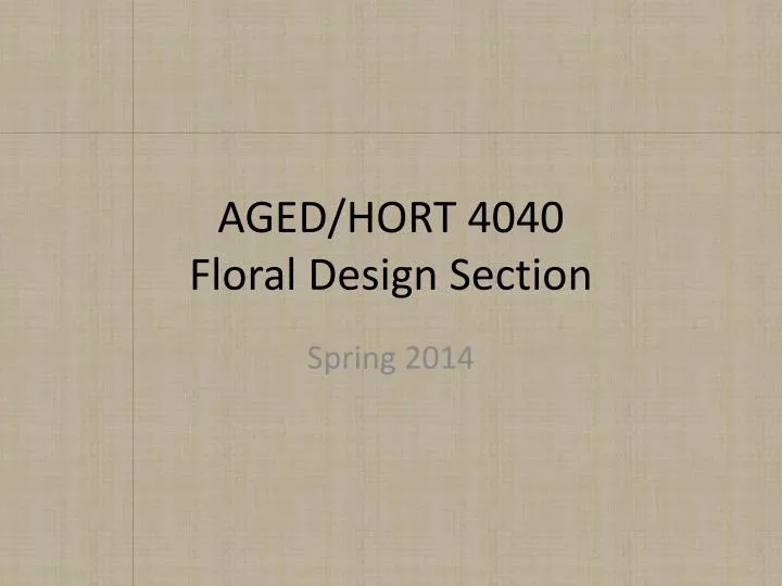 aged hort 4040 floral design section