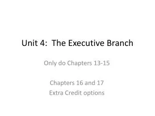 Unit 4: The Executive Branch
