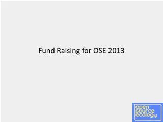 Fund Raising for OSE 2013