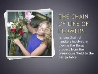 The chain of life of flowers