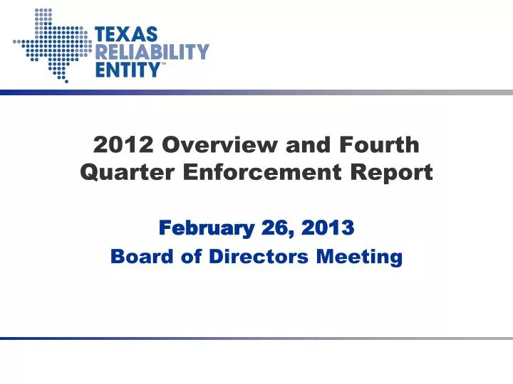 2012 overview and fourth quarter enforcement report
