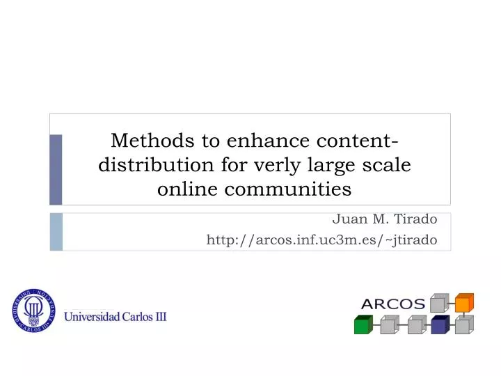 methods to enhance content distribution for verly large scale online communities