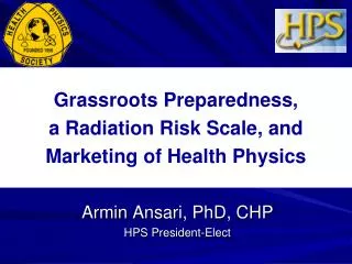 Grassroots Preparedness, a Radiation Risk Scale, and Marketing of Health Physics