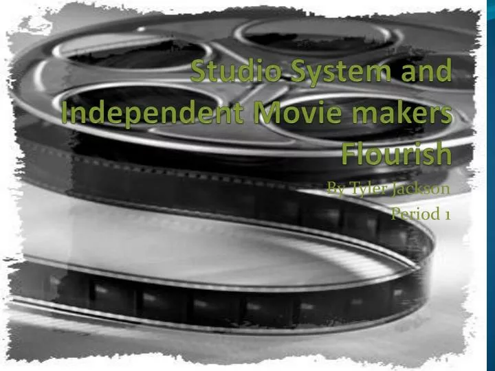 studio system and independent movie makers flourish
