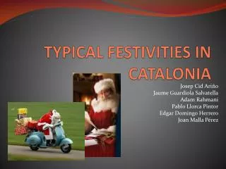 TYPICAL FESTIVITIES IN CATALONIA