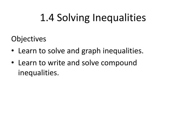 1 4 solving inequalities