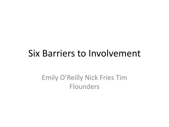 six barriers to involvement