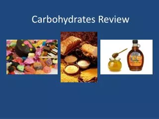 Carbohydrates Review