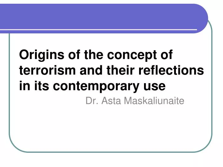 origins of the concept of terrorism and their reflections in its contemporary use