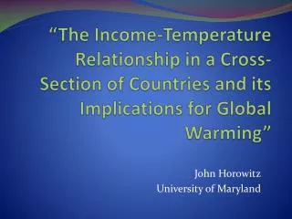 John Horowitz University of Maryland