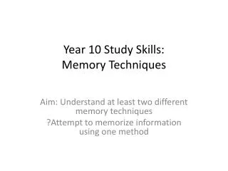 Year 10 Study Skills: Memory Techniques
