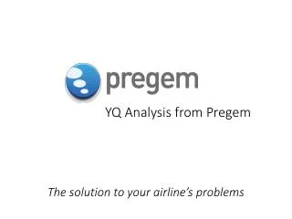 YQ Analysis from Pregem