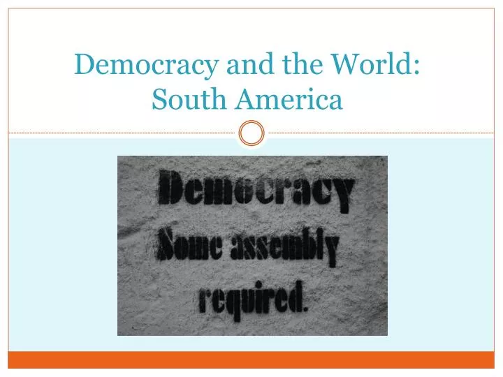 democracy and the world south america