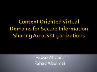 Content Oriented Virtual Domains for Secure Information Sharing Across Organizations