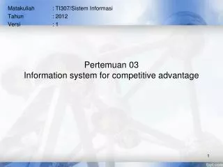 Pertemuan 03 Information system for competitive advantage