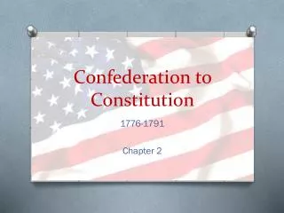 Confederation to Constitution