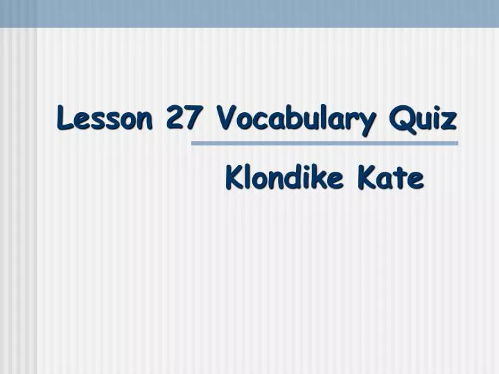 lesson 27 vocabulary quiz