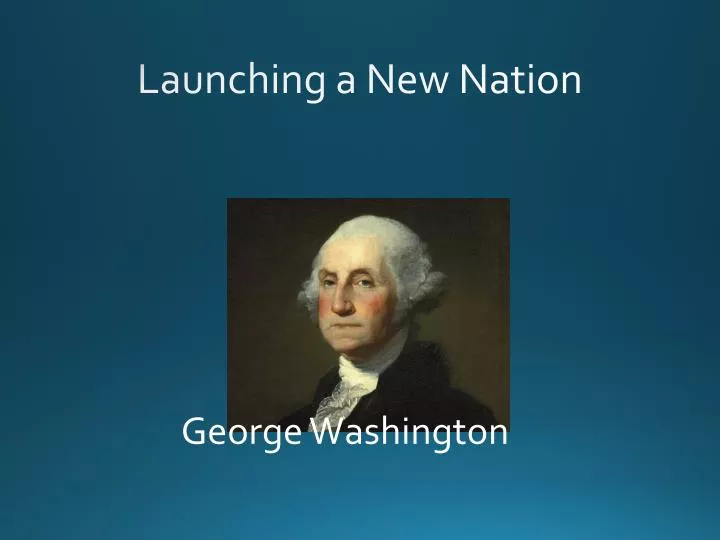 launching a new nation