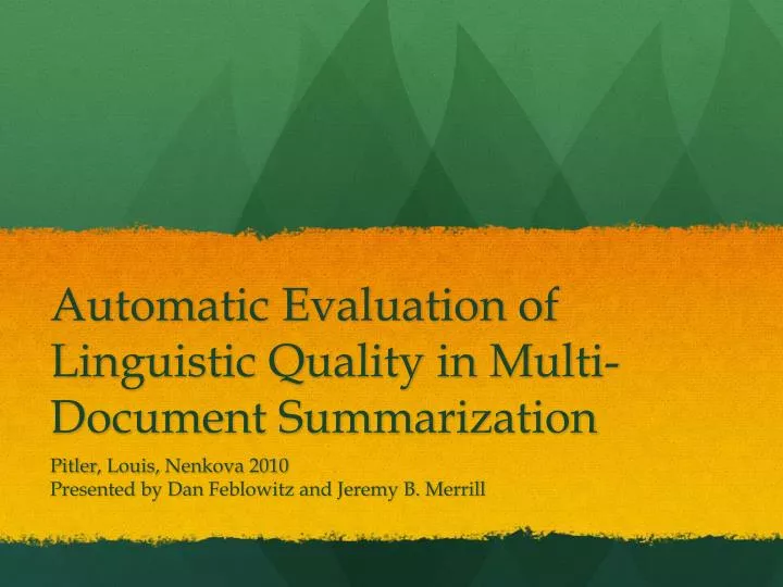 automatic evaluation of linguistic quality in multi document summarization