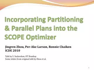Incorporating Partitioning &amp; Parallel Plans into the SCOPE Optimizer