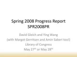 Spring 2008 Progress Report SPR2008PR