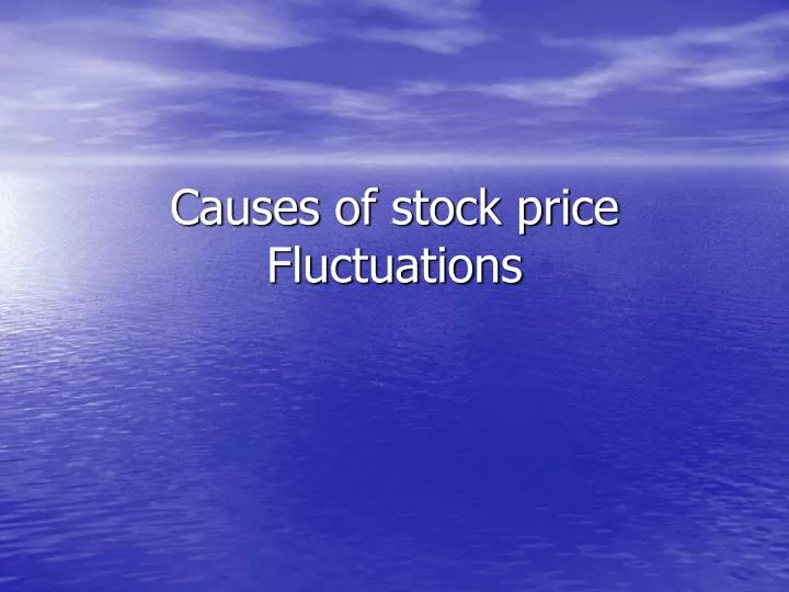 causes of stock price fluctuations