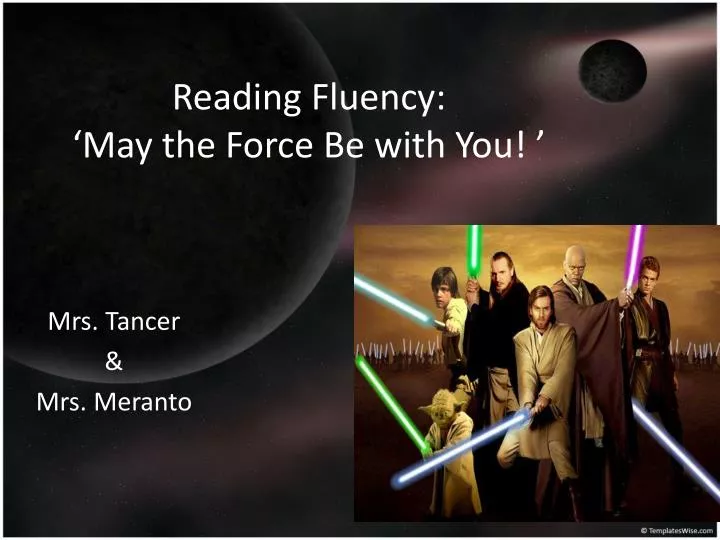 reading fluency may the force be with you