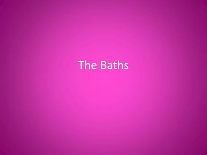 the baths