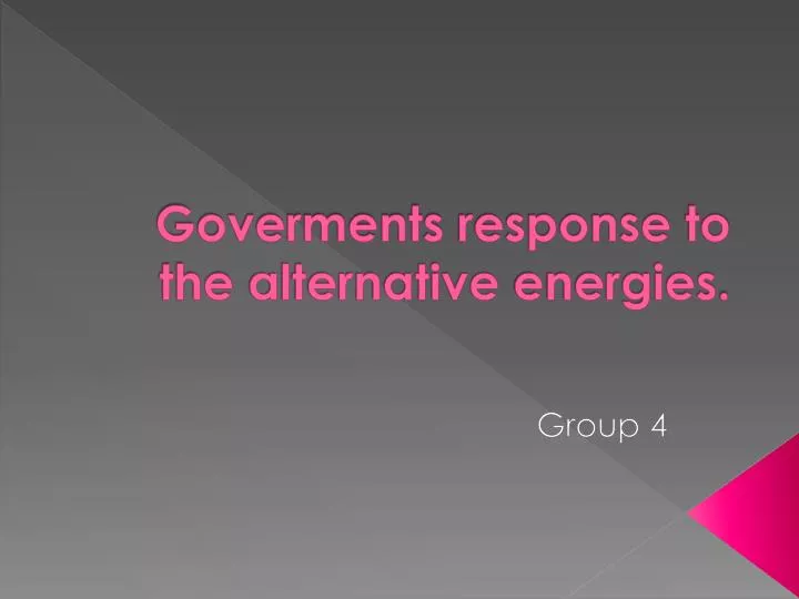 goverments response to the alternative energies