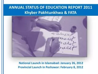 ANNUAL STATUS OF EDUCATION REPORT 2011 Khyber Pakhtunkhwa &amp; FATA