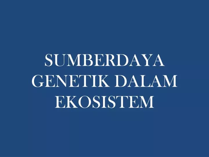 sumberdaya genetik dalam ekosistem