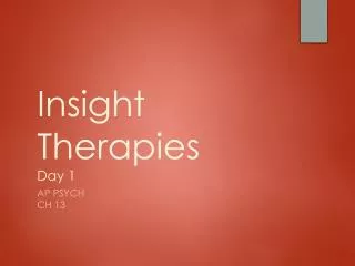 Insight Therapies Day 1