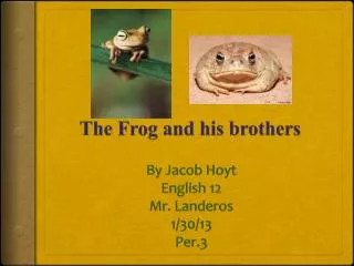The Frog and his brothers