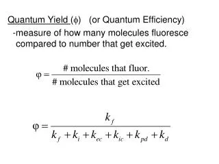 Quantum Yield ( ?) (or Quantum Efficiency)