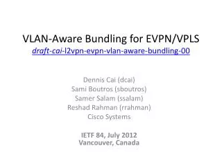 VLAN -Aware Bundling for EVPN / VPLS draft - cai - l2vpn - evpn - vlan -aware-bundling-00