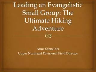 Leading an Evangelistic Small Group: The Ultimate Hiking Adventure