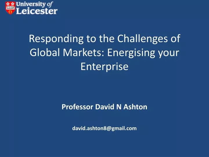 responding to the challenges of global markets energising your enterprise