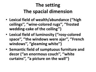 The setting The spacial dimension