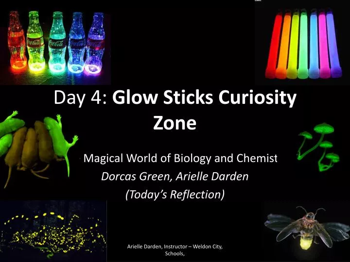 day 4 glow sticks curiosity zone