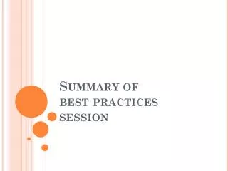 Summary of best practices session
