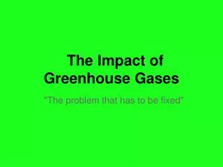 The Impact of Greenhouse Gases