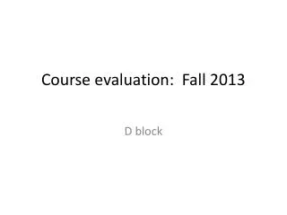 Course evaluation: Fall 2013