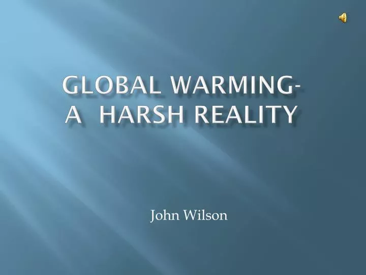 global warming a harsh reality