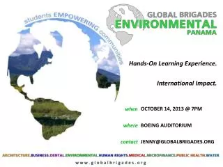 OCTOBER 14, 2013 @ 7PM BOEING AUDITORIUM JENNY@GLOBALBRIGADES.ORG