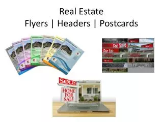 Real Estate Flyers | Headers | Postcards